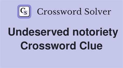 notoriety crossword clue